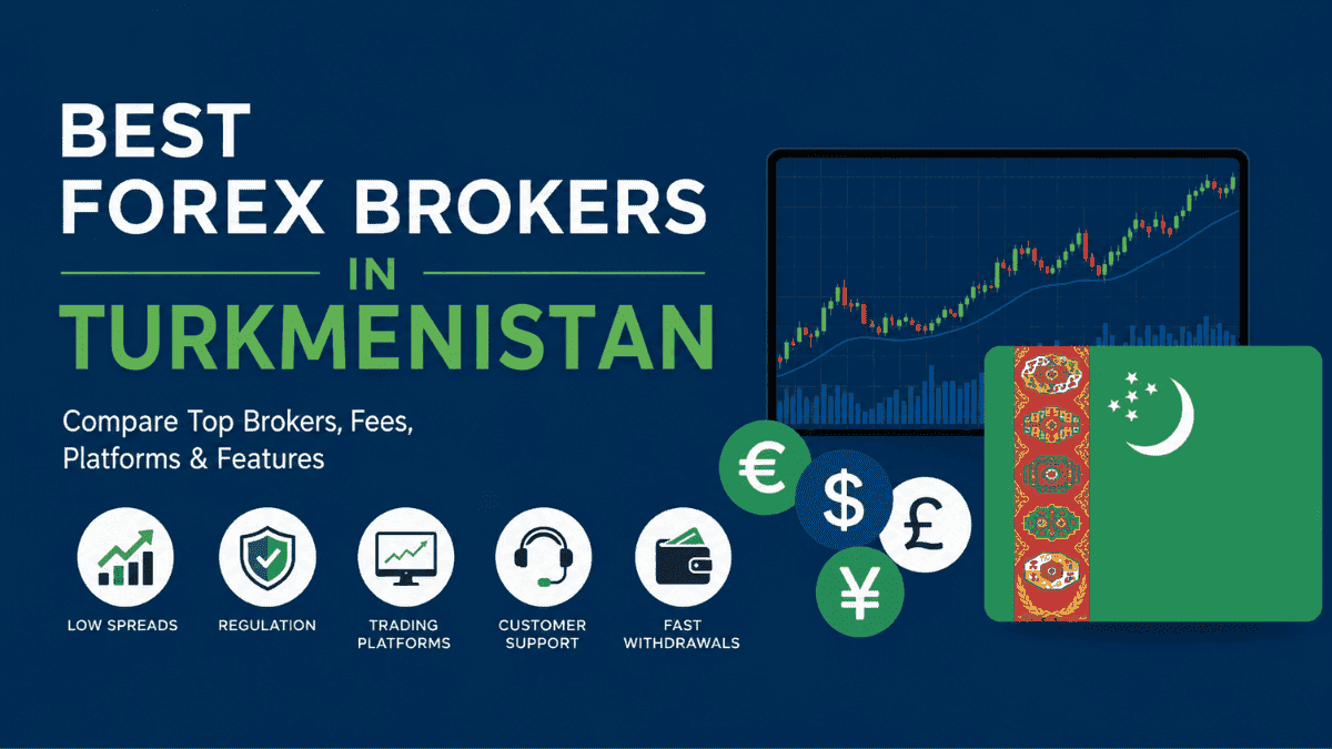 Best Forex Brokers in Turkmenistan